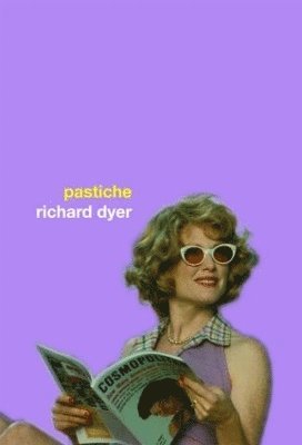 Richard Dyer, UK) Dyer, Richard (University of Warwick - Pastiche, Häftad