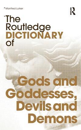 Manfred Lurker - Routledge Dictionary of Gods and Goddesses, Devils and Demons, Häftad