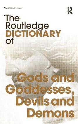 bokomslag Routledge Dictionary of Gods and Goddesses, Devils and Demons