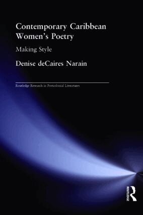 Denise deCaires Narain - Contemporary Caribbean Women's Poetry, Häftad