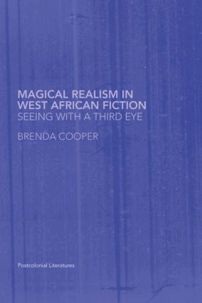 Brenda Cooper - Magical Realism in West African Fiction, Häftad