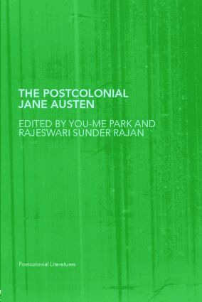 You-Me Park, Rajeswari Sunder Rajan - Postcolonial Jane Austen, Häftad