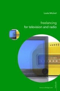 bokomslag Freelancing for Television and Radio