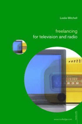 Leslie Mitchell, UK) Mitchell, Leslie (University of Stirling - Freelancing for Television and Radio, Häftad