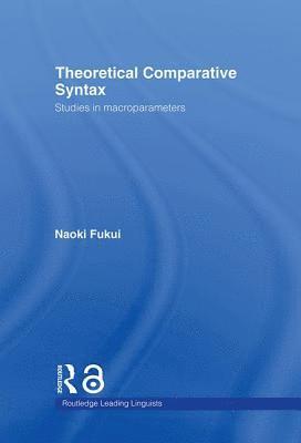 Naoki Fukui, Japan) Fukui, Naoki (Sophia University, Tokyo - Theoretical Comparative Syntax, Inbunden