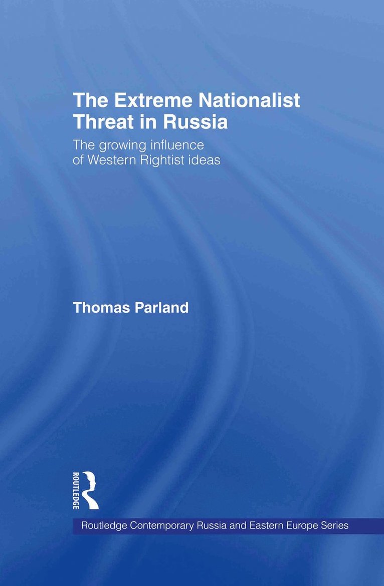 The Extreme Nationalist Threat in Russia 1