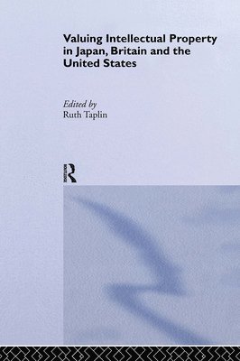 Valuing Intellectual Property in Japan, Britain and the United States 1