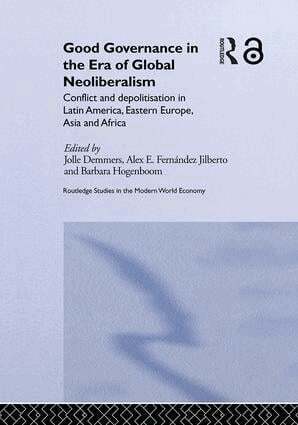 Jolle Demmers, Alex E. Fernández Jilberto, Barbara Hogenboom - Good Governance in the Era of Global Neoliberalism, Inbunden