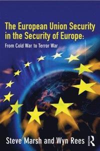 bokomslag The European Union in the Security of Europe