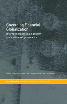 Governing Financial Globalization 1