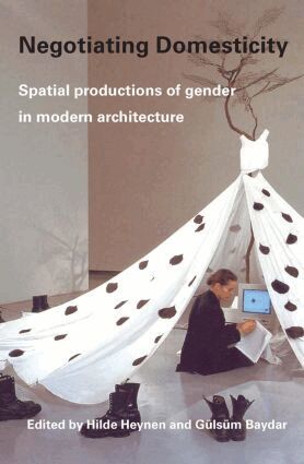 Hilde Heynen, Gülsüm Baydar - Negotiating Domesticity, Häftad