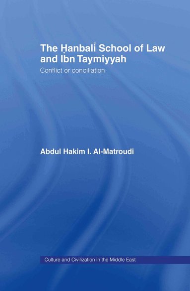 Abdul Hakim I Al-Matroudi - Hanbali School of Law and Ibn Taymiyyah, Inbunden