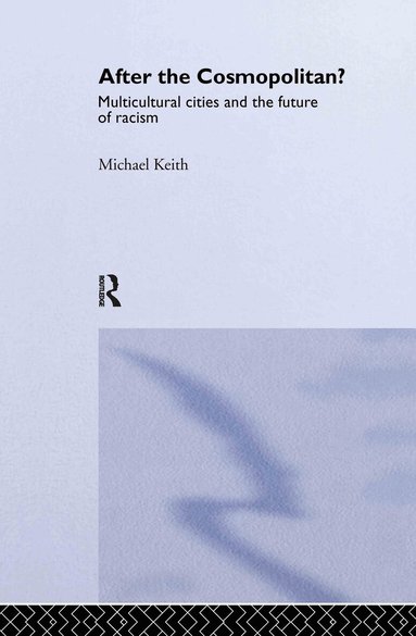 Michael Keith - After the Cosmopolitan?, Inbunden