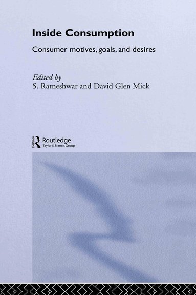 S. Ratneshwar, David Glen Mick - Inside Consumption, Inbunden