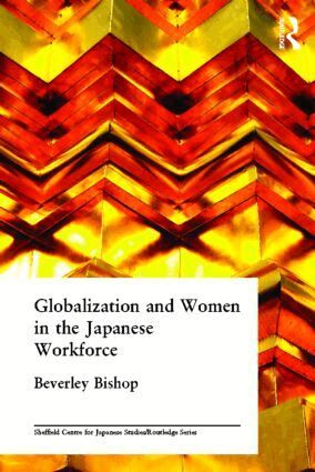 Beverley Bishop - Globalisation and Women in the Japanese Workforce, Inbunden