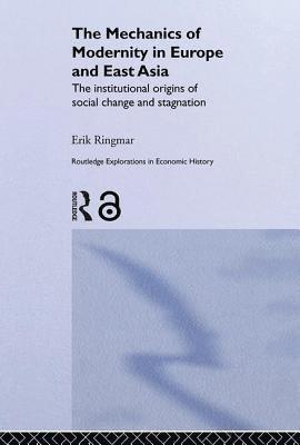 Mechanics of Modernity in Europe and East Asia