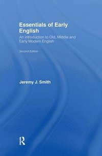bokomslag Essentials of Early English: Old, Middle and Early Modern English