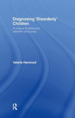 Diagnosing 'Disorderly' Children