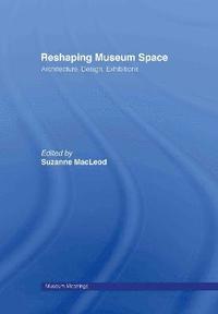 bokomslag Reshaping Museum Space