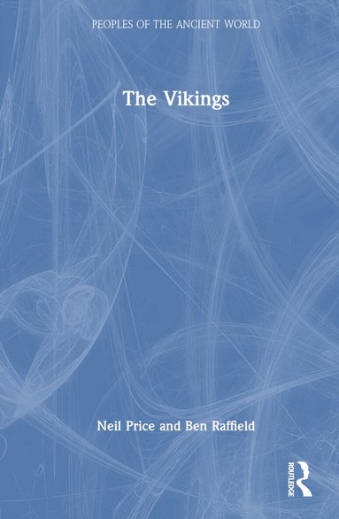 Neil Price, Ben Raffield - Vikings, Inbunden
