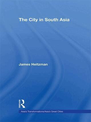 James Heitzman - City in South Asia, Inbunden