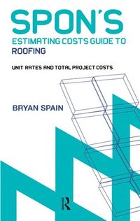 bokomslag Spon's Estimating Cost Guide to Roofing