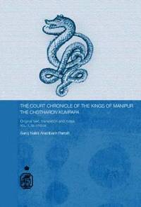 bokomslag The Court Chronicle of the Kings of Manipur - Cheitharon Kumpapa