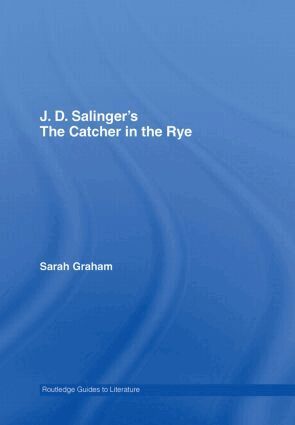 Sarah Graham - J.D. Salinger's The Catcher in the Rye, Inbunden