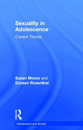 Susan Moore, Doreen Rosenthal, Susan M. Moore, Doreen A. Rosenthal - Sexuality in Adolescence, Inbunden