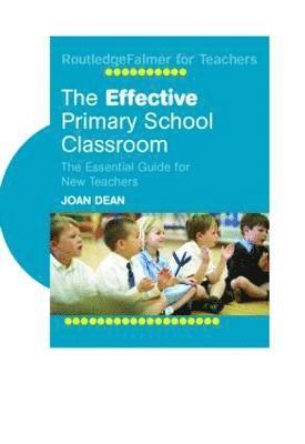 The Effective Primary School Classroom 1