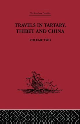 Gabet, Huc, Paul Pelliot - Travels in Tartary Thibet and China, Volume Two, Inbunden