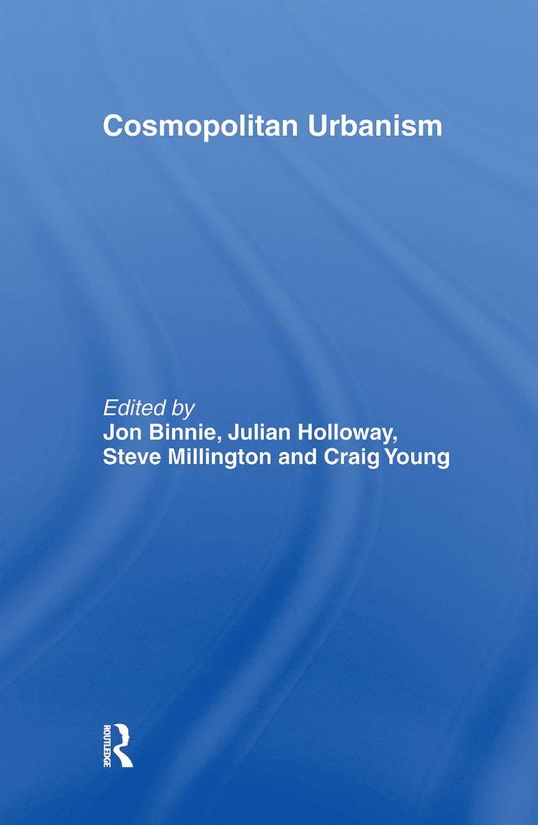 Jon Binnie, Julian Holloway, Steve Millington, Craig Young - Cosmopolitan Urbanism, Inbunden