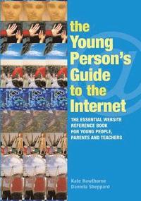 bokomslag The Young Person's Guide to the Internet