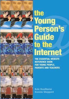 bokomslag The Young Person's Guide to the Internet