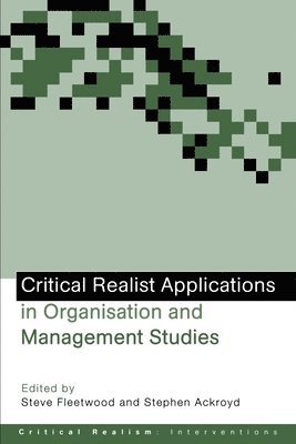 Critical Realist Applications in Organisation and Management Studies 1