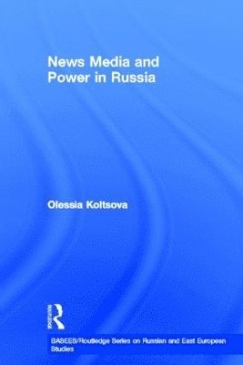 News Media and Power in Russia 1