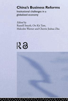 Russell Smyth, On Kit Tam, Malcolm Warner, Cherrie Jiuhua Zhu - China's Business Reforms, Inbunden