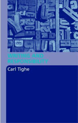 Carl Tighe - Writing and Responsibility, Häftad