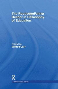bokomslag The RoutledgeFalmer Reader in the Philosophy of Education