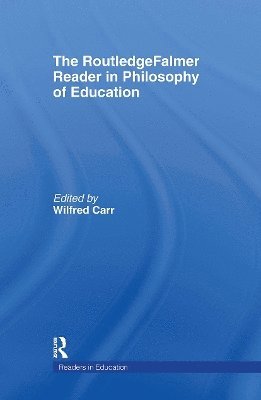 The RoutledgeFalmer Reader in the Philosophy of Education 1