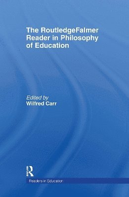 RoutledgeFalmer Reader in the Philosophy of Education