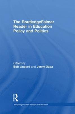bokomslag The RoutledgeFalmer Reader in Education Policy and Politics