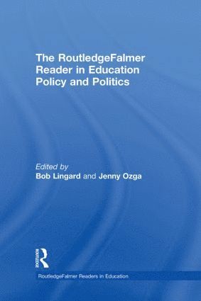 Bob Lingard, Jenny Ozga, Australia) Lingard, Bob (University of Queensland, UK) Ozga, Jenny (University of Oxford - RoutledgeFalmer Reader in Education Policy and Politics, Inbunden