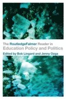 The RoutledgeFalmer Reader in Education Policy and Politics 1