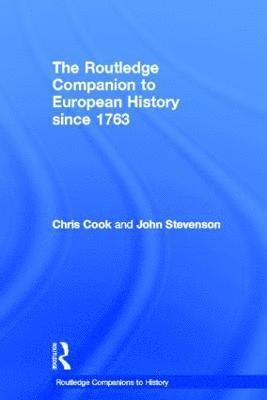The Routledge Companion to Modern European History since 1763 1