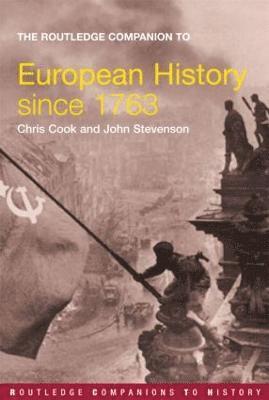 The Routledge Companion to Modern European History since 1763 1