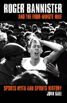 John Bale - Roger Bannister and the Four-Minute Mile, Häftad