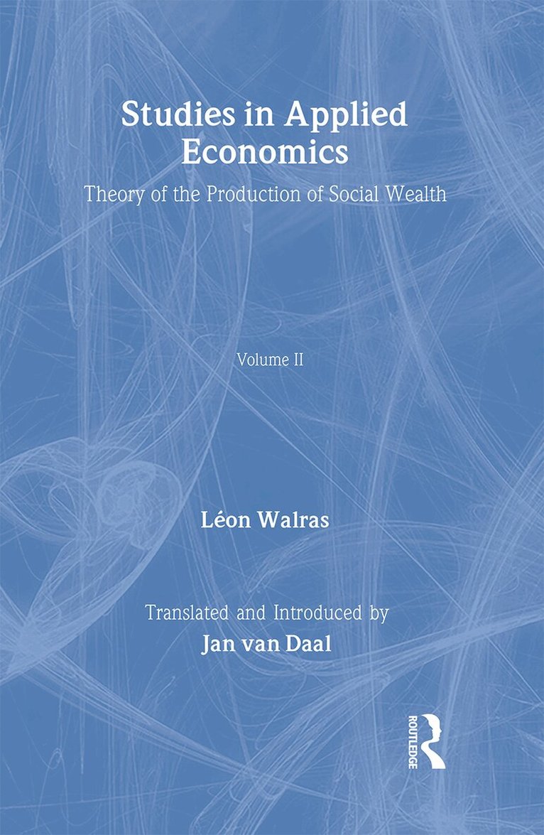 Léon Walras - Studies in Applied Economics, Volume II, Inbunden
