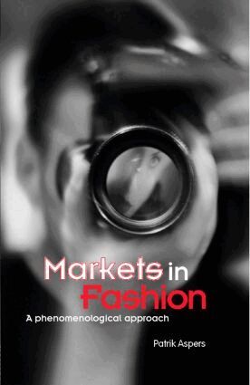 Patrik Aspers - Markets in Fashion, Inbunden