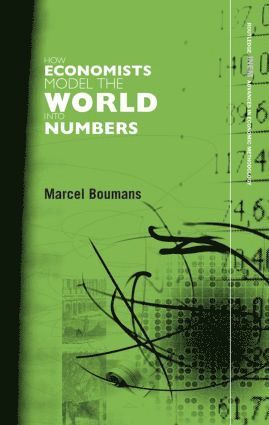 bokomslag How Economists Model the World into Numbers